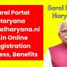 Saral Portal Haryana @saralharyana.nic.in Online Registration Process, Benefits