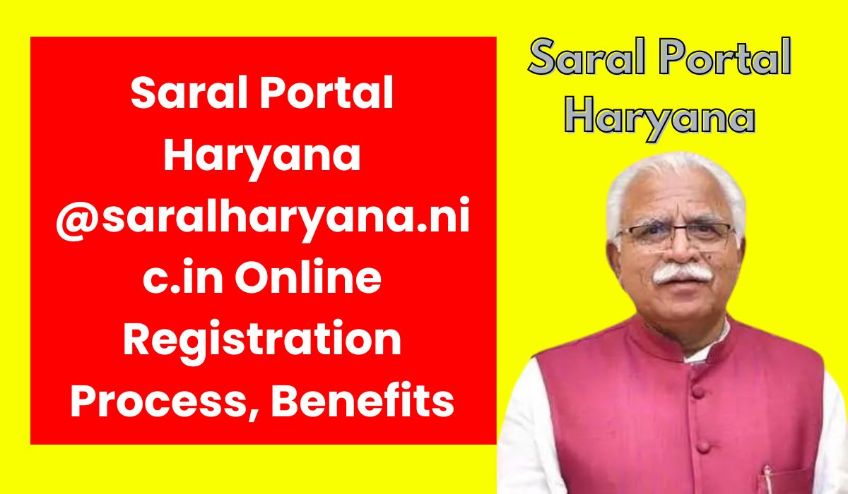 Saral Portal Haryana @saralharyana.nic.in Online Registration Process, Benefits