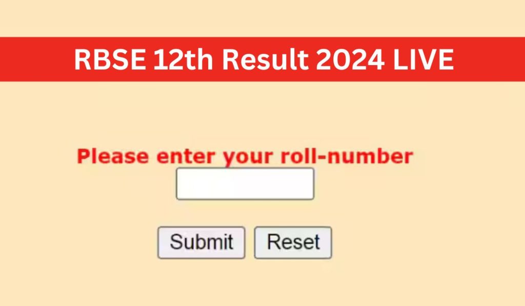 RBSE 12th Result 2024 LIVE: Check Rajasthan Board Arts, Commerce and Science Result with Roll Number today at rajeduboard.rajasthan.gov.in