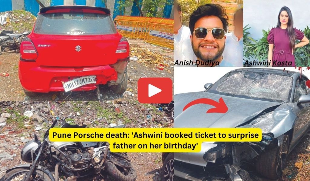 Pune Porsche death: 'Ashwini booked ticket to surprise father on her birthday'