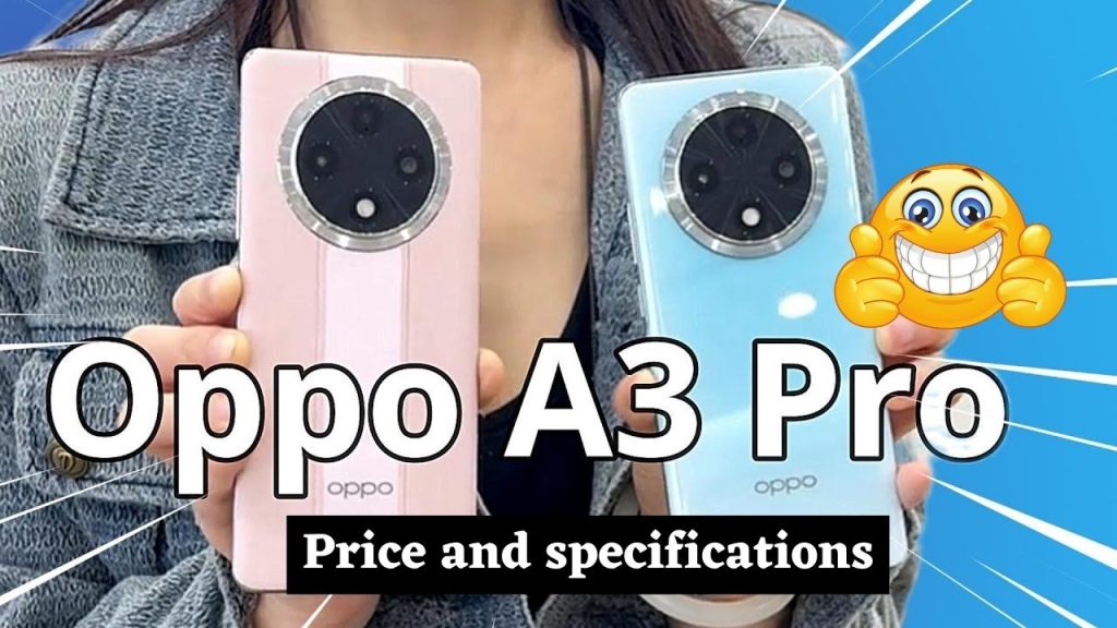 OPPO A3 Pro 24GB RAM MediaTek Dimensity 7050 Chipset Power, Know Price and specifications