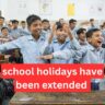 School Holiday: Due to heat, school holidays have been extended again in these states, know the full news