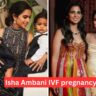 Isha Ambani IVF pregnancy: Isha Ambani shares her story of having IVF twins, calls Radhika Merchant a 'close confidant'