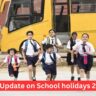 Big Update on School holidays 2024: Summer vacations have been extended again in these states due to scorching heat, now schools will remain closed till this date.