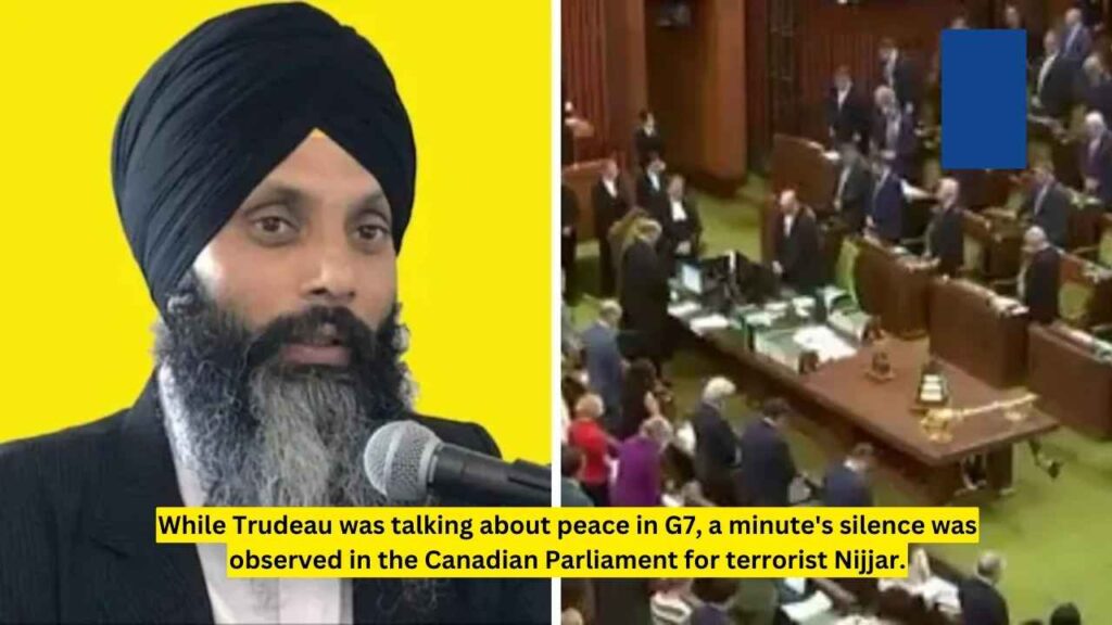 While Trudeau was talking about peace in G7, a minute's silence was observed in the Canadian Parliament for terrorist Nijjar.