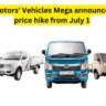  Tata Motors' Vehicles Mega announcement, price hike from July 1