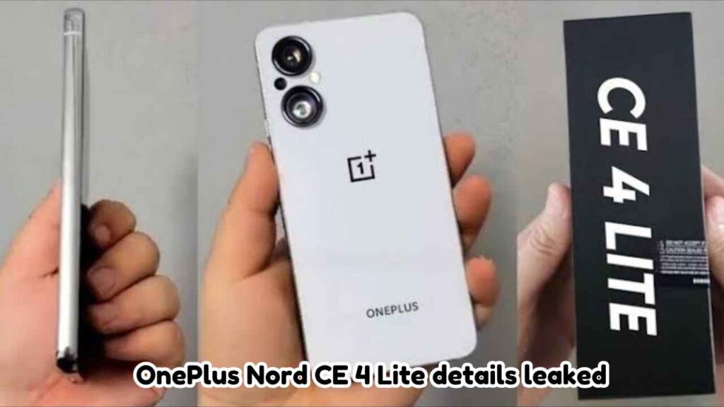 OnePlus Nord CE 4 Lite details leaked, know Specifications details