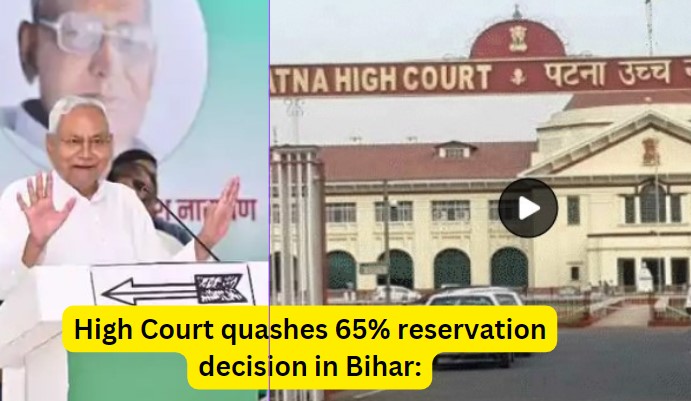 High Court quashes 65% reservation decision in Bihar