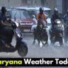 Haryana Weather Today: Rain warning in next few hours in these districts of Haryana, check weather forecast