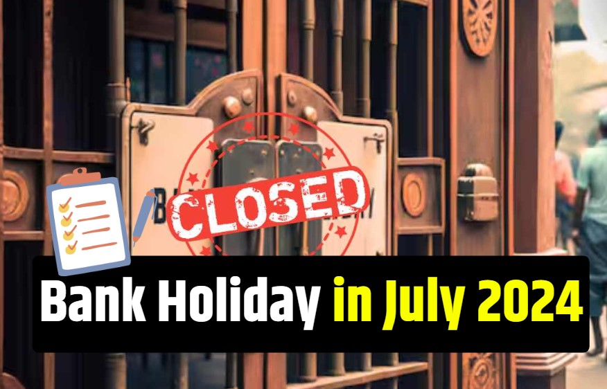 Bank Holidays in July 2024 List: Banks will be closed for 12 days in July, do important work in time