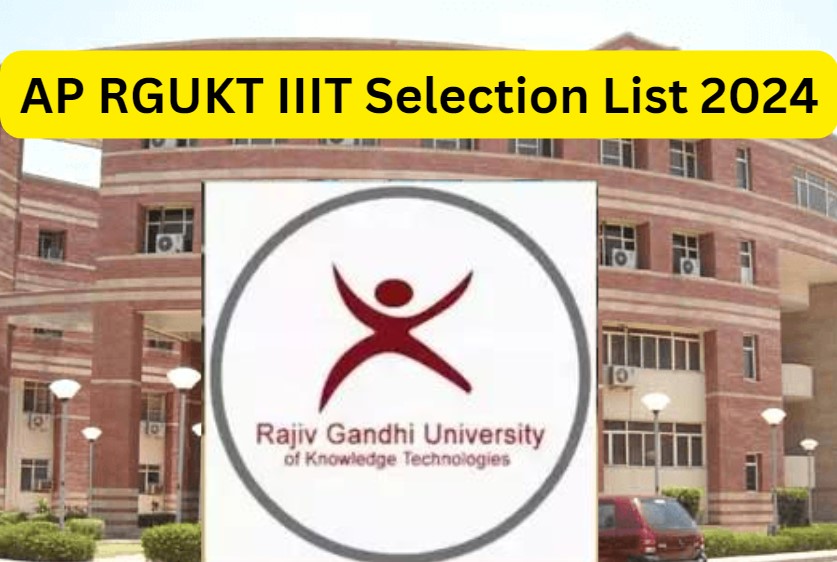 AP RGUKT IIIT Selection List 2024